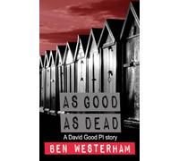 As Good as Dead: A David Good British Crime Mystery (David Good private investigator)