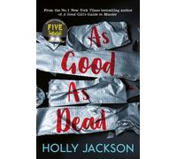 As Good As Dead: TikTok made me buy it! The brand new and final book in the bestselling YA thriller trilogy: Book 3 (A Good Girl’s Guide to Murder)