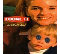 As Good As Dead by Local H (1996) Audio CD