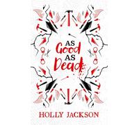 As Good As Dead Collector's Edition: (A Good Girl's Guide to Murder Book 3 Special edition)
