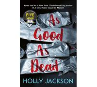 As Good As Dead: The third book in the globally bestselling crime thriller trilogy, now a major TV series starring Emma Myers: Book 3 (A Good Girl’s Guide to Murder)