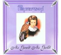 As Good As Gold by Pendragon (2002-01-28)