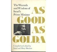 As good as Golda;: The warmth and wisdom of Israel's Prime Minister