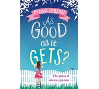 As Good As It Gets?: the hilarious, heart-warming page-turner from the million copy bestseller, perfect for fans of Gill Sims and Jill Mansell