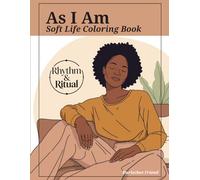 As I Am: Soft Life Coloring Book
