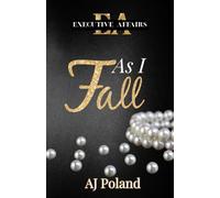 As I Fall: A Billionaire Romance: 2 (Executive Affairs)