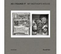 As I Found It. My Mother's House