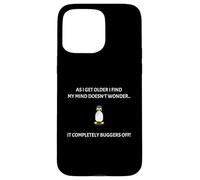 As I get older my mind doesn't wonder completely buggers off Case for iPhone 15 Pro Max