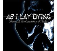 As I Lay Dying - Beneath the Encasing of