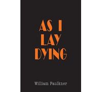 As I Lay Dying: The Original Text
