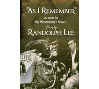 AS I REMEMBER” AS SEEN IN THE WESTMINSTER NEWS: 1st Edition