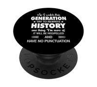 As I Watch This Generation Try To Rewrite History One Thing PopSockets Adhesive PopGrip