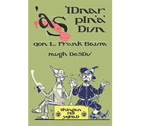 'aS 'IDnar pIn'a' Dun: The Wonderful Wizard of Oz