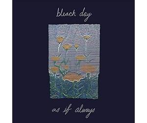 As If Always by Bleach Day (Record, 2020)