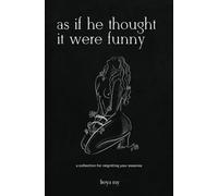 as if he thought it were funny