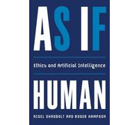 As If Human : Ethics and Artificial Intelligence
