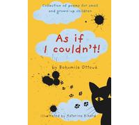 As if I couldn't!: A collection of poems for small and grown-up children