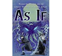 As If: Modern Enchantment and the Literary Prehistory of Virtual Reality