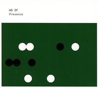As If - Presence