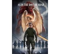 As In The Days of Noah: Is Jesus soon coming for his Bride...The Church?