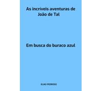 As Incríveis Aventuras De João De Tal