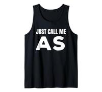 AS Initials First Name Nickname Just Call Me AS Tank Top