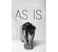 As Is: A Memoir on Healing The Past Through Yoga