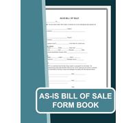 As-Is Bill of Sale Form Book: 50 Legal Forms for Motor Vehicles, Boats, and Personal Property - No Warranty Contracts | 8.5 x 11 inches.