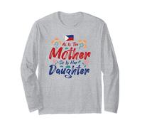As Is The Mother So Is Her Daughter - Philippines Daughter Long Sleeve T-Shirt