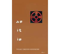 As It Is, Volume I: Essential Teachings from the Dzogchen Perspective: 1