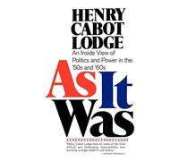 As It Was: An Inside View of Politics and Power in the 1950s and 60s