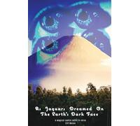 As Jaguars Dreamed On The Earth's Dark Face