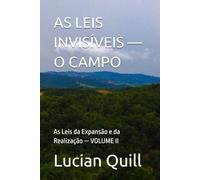 AS LEIS INVISÍVEIS: As Leis da Expansão e da Realização: 2