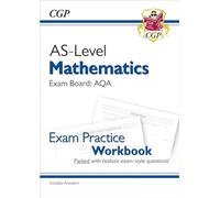 AS-Level Maths AQA Exam Practice Workbook (includes Answers)