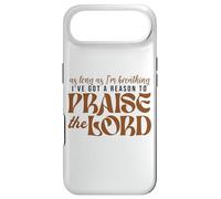 As Long As Im Breathing I've Got A Reason To Praise The Lord Case for iPhone Air