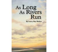 As Long As Rivers Run