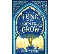As Long As the Lemon Trees Grow - NEW Zoulfa Katouh 2024