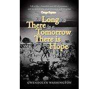 As Long as There is a Tomorrow, There is Hope