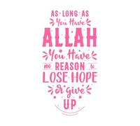 As Long as You Have Allah You Have no Reason to Lose Hope or give up Muslim Religious Quotes Mural and Wall Vinyl Decal 54.4x103.7cm Can Modify and add Information Pink