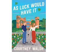 As Luck Would Have It: A Novel