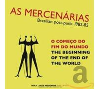 As Mercenarias - Beginning Of The End Of The World