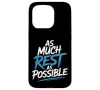 As Much Rest As Possible Sleep Lazy Priorities - Case for iPhone 15 Pro