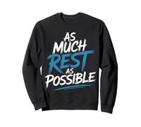 As Much Rest As Possible Sleep Lazy Priorities - Sweatshirt