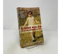 As Nature Made Him: The Boy Who Was Raised as a Girl