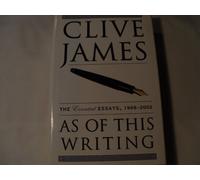As of This Writing: The Essential Essays, 1968-2002