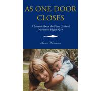 As One Door Closes: A Memoir about the Plane Crash of Northwest Flight #255