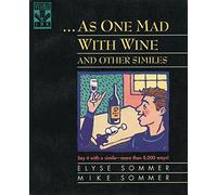 As One Mad with Wine and Other Similes