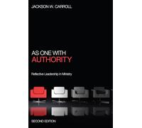As One with Authority: Reflective Leadership in Ministry Second Edition