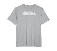 As Painful As It is This Life is Beautiful T-Shirt, Men's Big and Tall, Heather Grey, 5X Tall