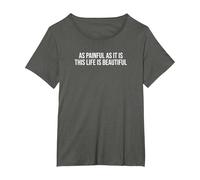 As Painful As It is This Life is Beautiful T-Shirt, Women's Plus, Asphalt Grey, 5X
